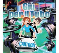 Artisti Vari - Giu' Per Il Tubo