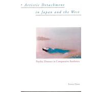 Artistic Detachment in Japan and the West: Psychic Distance in Comparative Aesthetics