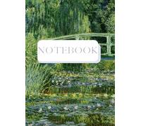 Artistic Masterpieces Lined Notebook Series: Claude Monet - The Water-Lily Pond - 1899