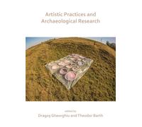 Artistic Practices and Archaeological Research