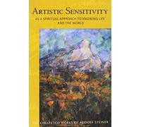 ARTISTIC SENSITIVITY AS A SPIRITUAL APPROACH TO KNOWING LIFE AND THE WORLD