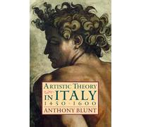 Artistic Theory in Italy 1450-1600 (Oxford Paperbacks)