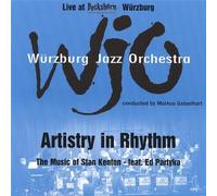Artistry in Rhythm-The Music of Stan Kenton by Wurzburg Jazz Orchestra (2013-08-02)