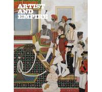 Artists and Empire: Facing Britain's Imperial Past