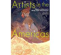 Artists in the Americas: Talents of Tomorrow in Manga, Game and Animation