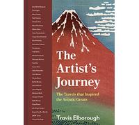 Artist's Journey: The travels that inspired the artistic greats (2) (Journeys of Note)