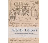Artists' Letters: Leonardo da Vinci to David Hockney