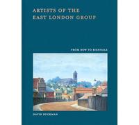 Artists of the East London Group: From Bow to Biennale