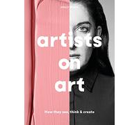 Artists on Art – How They See, Think & Create – Laurence King Verlag