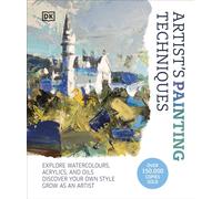 Artist's Painting Techniques by DK (Hardback Book)