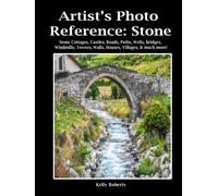 Artist's Photo Reference: Stone: Stone Cottages, Castles, Roads, Paths, Wells, Bridges, Windmills, Towers, Walls, Houses, Villages, & much more! (Paint & Draw Reference Photos)