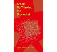 Artists Re:thinking the Blockchain (FACT)