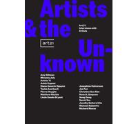Artists & the Unknown: Art21 Interviews with Artists