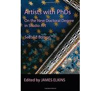 Artists with PhDs: On the New Doctoral Degree in Studio Art (2014-05-15)