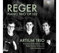 Artium Trio, Francisco Lima Santos, Pedro Gomes Silva, Joao Barata - Reger: Piano Trio Op.102