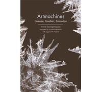 Artmachines : Deleuze, Guattari, Simondon