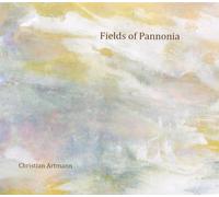 Artmann, Christian - Fields of Pannonia