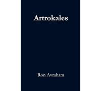 Artrokales: The Book of the Infinite Man