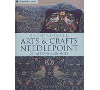 Arts and Crafts Needlepoint: 25 Patterns & Projects: Written by Beth Russell, 2006 Edition, (Rev. and Updated Ed) Publisher: National Trust Books [Hardcover]
