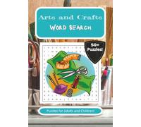 Arts and Crafts Word Search Puzzle Book: Word Searches With Easy To Read Print About Arts and Crafts, Crafting, and All Things Related | 6 x 9 Inches, ... | Great For Vacations, Gifts, and Free Times