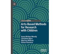 Arts-Based Methods for Research with Children (Studies in Childhood and Youth)