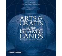 Arts & Crafts of the Islamic Lands: Principles • Materials • Practice