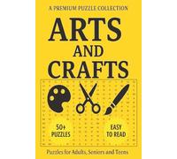 Arts & Crafts Word Search Puzzle Book: Word Search Puzzle Book with 50+ Arts and Crafts-Themed Puzzles | Easy-to-Read | For Adults, Seniors, and Teens (Word Search Puzzle Collection)