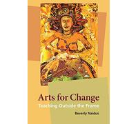 Arts for Change: Teaching Outside the Frame