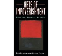 Arts of Impoverishment: Beckett, Rothko, Resnais
