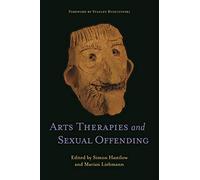 Arts Therapies and Sexual Offending
