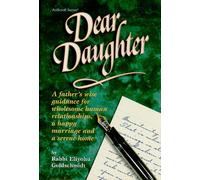 Artscroll: Dear Daughter by Eliyohu Goldschmidt