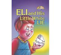 Artscroll: Eli And His Little White Lie by Goldie Golding