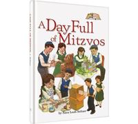 Artscroll Middos Series: A Day Full of Mitzvos by Sara Leah Seltzer