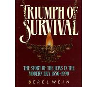 Artscroll: Triumph of Survival by Rabbi Berel Wein