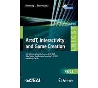ArtsIT, Interactivity and Game Creation: 14th EAI International Conference, ArtsIT 2025, Dubai, United Arab Emirates, November 7-9, 2025, Proceedings, ... and Telecommunications Engineering, 696)