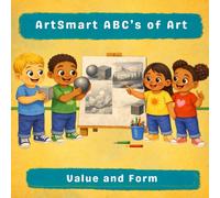 ArtSmart ABC’s of Art: Value and Form: 6