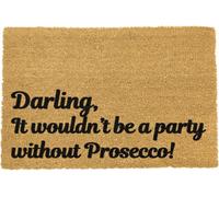 Artsy Doormats Darling It Wouldn't Be A Party Without Prosecco Doormat
