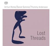 Artturi Ronka/Daniel Sommer/ Thommy Andersson - Lost Threads