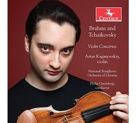 Artur Kaganovskiy, National Symphony Orchestra of Ukraine and Philip Greenberg - Brahms and Tchaikovsky: Violin Concertos