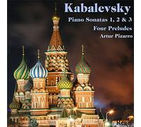 Artur Pizarro - Kabalevsky: Piano Sonatas 1, 2 & 3/ Four Preludes