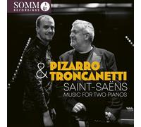 Artur Pizarro; Ludovico Troncanetti - Camille Saint-Saens: Music for Two Pianos