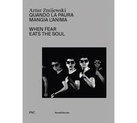 Artur Żmijewski: When Fear Eats the Soul