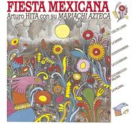 Arturo Hita & Mariachi a - Fiesta Mexicana