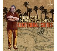 Arturo O' Farrill & The Afro Latin Jazz Orchestra - Centennial Suites [VINYL]