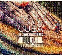 Arturo O'Farrill - Cuba: The Conversation Continued