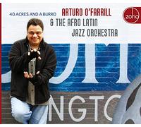 Arturo O'Farrill & The Afro-Latin Jazz Orchestra - 40 Acres and a Burro