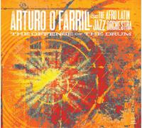 Arturo O'Farrill - The Offense Of The Drum