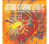 Arturo O'Farrill - The Offense Of The Drum