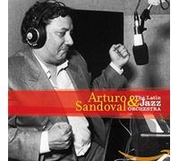 Arturo Sandoval - And the Latin Jazz Orchestra
