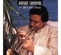 Arturo Sandoval & the Latin Train